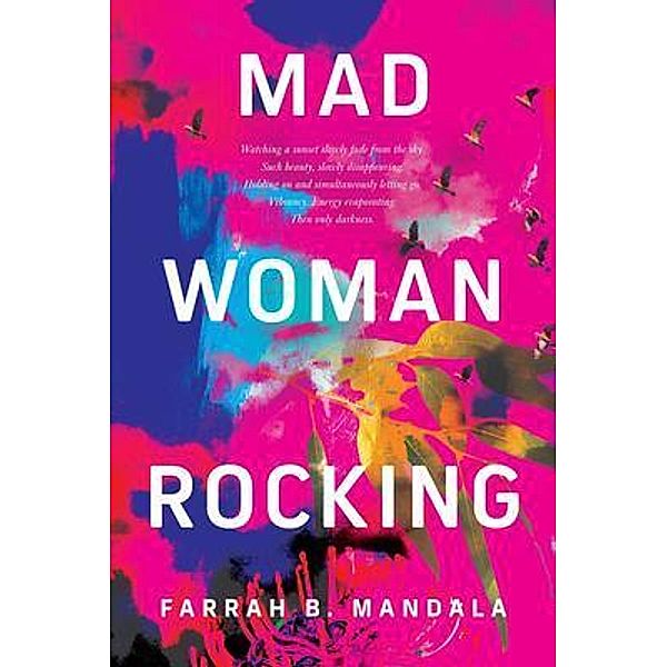 Mad Woman Rocking, Farrah B. Mandala