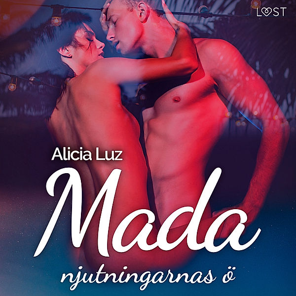 Mada, njutningarnas ö - erotisk novell, Alicia Luz