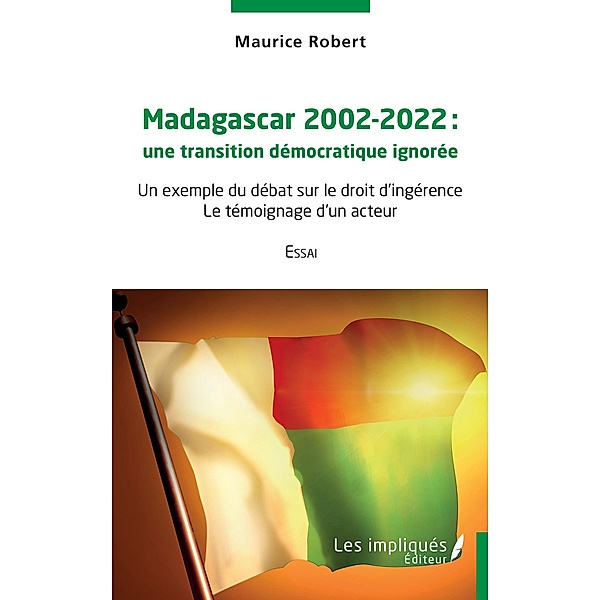 Madagascar 2002-2022 une transition democratique ignoree, Robert