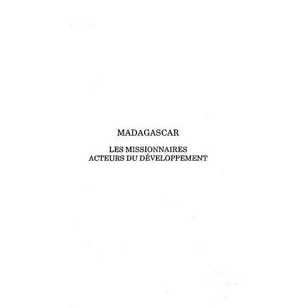 MADAGASCAR LES MISSIONNAIRES ACTEURS DU DEVELOPPEMENT / Hors-collection, Jacques Thersonnier