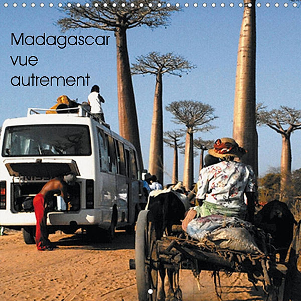 Madagascar vue autrement (Calendrier mural 2023 300 × 300 mm Square), Laurent Le Gac / wakan images