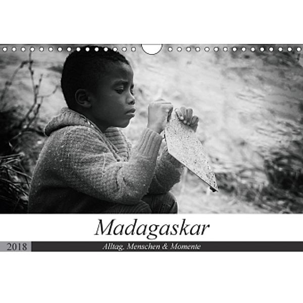 Madagaskar: Alltag, Menschen und Momente (Wandkalender 2018 DIN A4 quer), Teresa Schade
