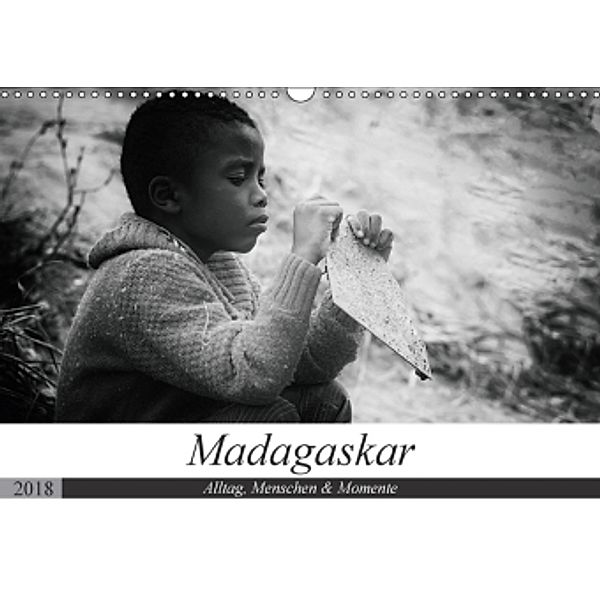 Madagaskar: Alltag, Menschen und Momente (Wandkalender 2018 DIN A3 quer), Teresa Schade