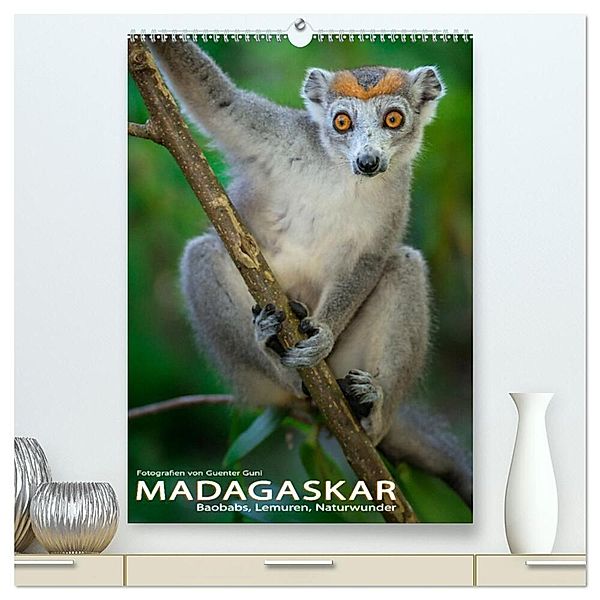 MADAGASKAR: Baobabs, Lemuren, Naturwunder (hochwertiger Premium Wandkalender 2024 DIN A2 hoch), Kunstdruck in Hochglanz, Guenter Guni