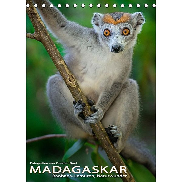 MADAGASKAR: Baobabs, Lemuren, Naturwunder (Tischkalender 2023 DIN A5 hoch), Guenter Guni