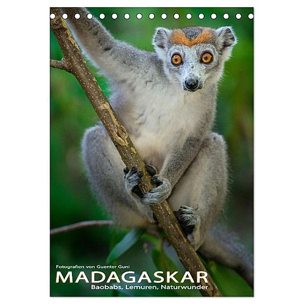 MADAGASKAR: Baobabs, Lemuren, Naturwunder (Tischkalender 2024 DIN A5 hoch), CALVENDO Monatskalender, Guenter Guni
