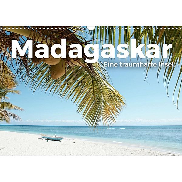 Madagaskar - Eine traumhafte Insel. (Wandkalender 2023 DIN A3 quer), M. Scott