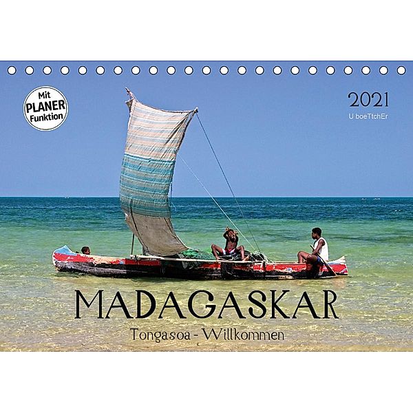 MADAGASKAR Tongasoa - Willkommen (Tischkalender 2021 DIN A5 quer), U boeTtchEr