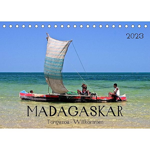 MADAGASKAR Tongasoa - Willkommen (Tischkalender 2023 DIN A5 quer), U boeTtchEr