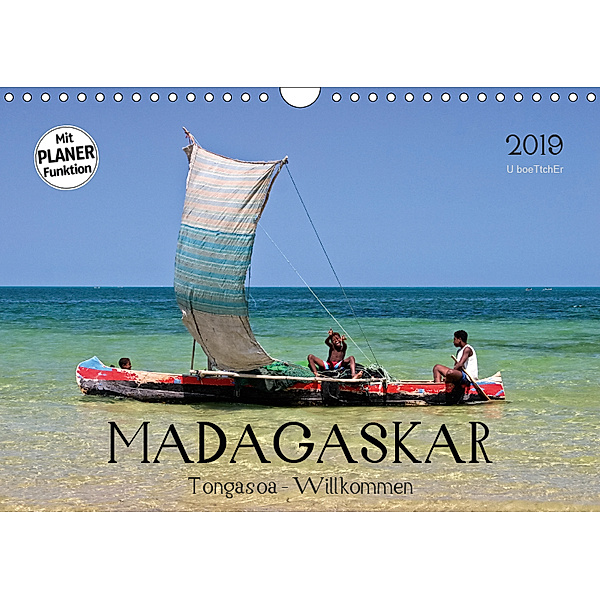 MADAGASKAR Tongasoa - Willkommen (Wandkalender 2019 DIN A4 quer), U. Boettcher