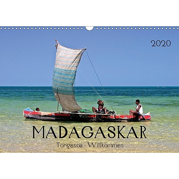 MADAGASKAR Tongasoa - Willkommen (Wandkalender 2020 DIN A3 quer), U. Boettcher