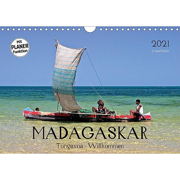 MADAGASKAR Tongasoa - Willkommen (Wandkalender 2021 DIN A4 quer), U boeTtchEr