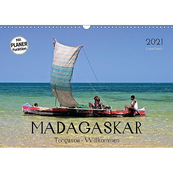 MADAGASKAR Tongasoa - Willkommen (Wandkalender 2021 DIN A3 quer), U boeTtchEr