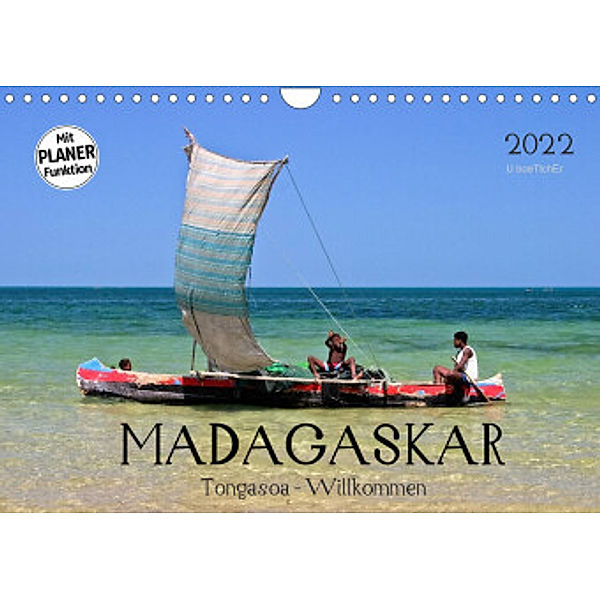 MADAGASKAR Tongasoa - Willkommen (Wandkalender 2022 DIN A4 quer), U boeTtchEr