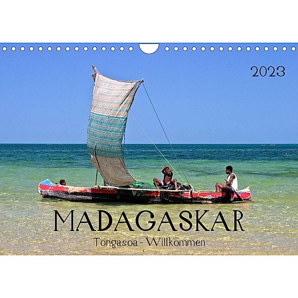 MADAGASKAR Tongasoa - Willkommen (Wandkalender 2023 DIN A4 quer), U boeTtchEr
