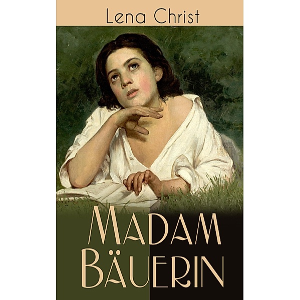 Madam Bäuerin, Lena Christ