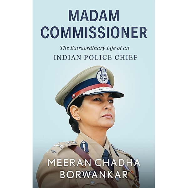 Madam Commissioner, Meeran Chadha Borwankar