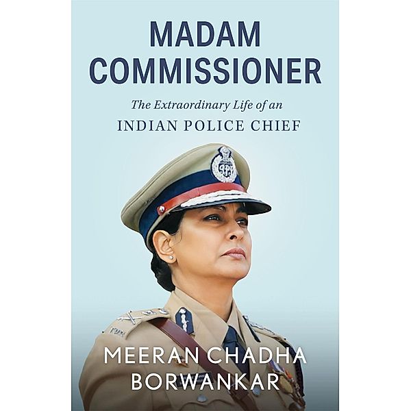 Madam Commissioner, Meeran Chadha Borwankar