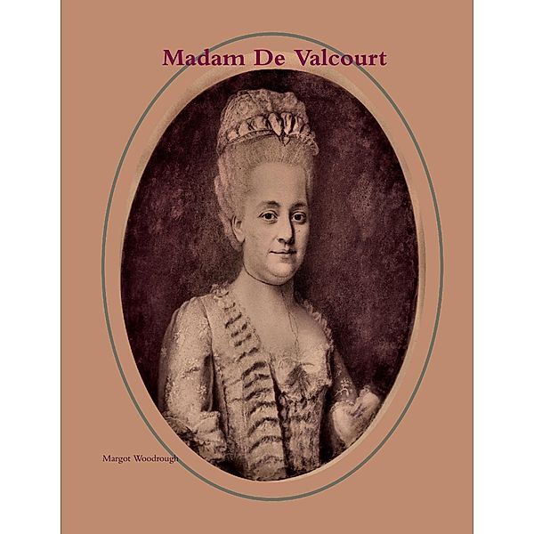 Madam De Valcourt, Margaret Woodrough