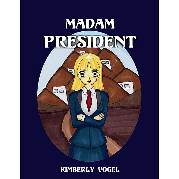 Madam President, Kimberly Vogel