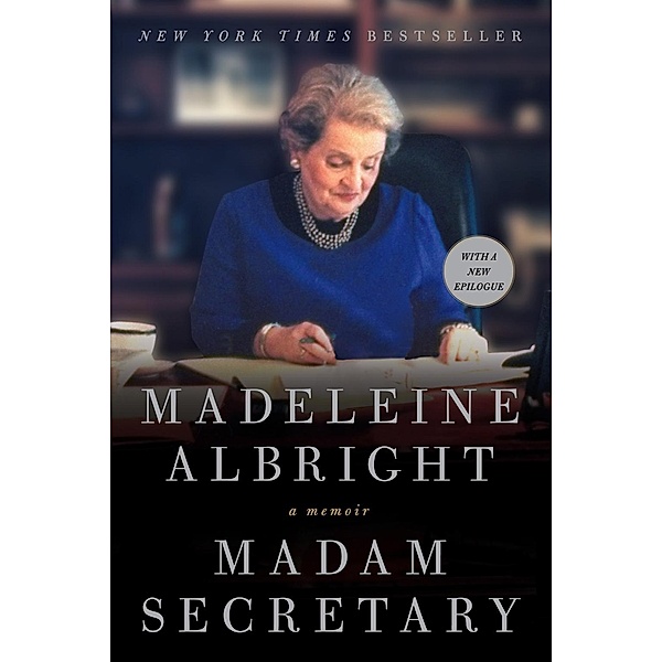 Madam Secretary, Madeleine Albright