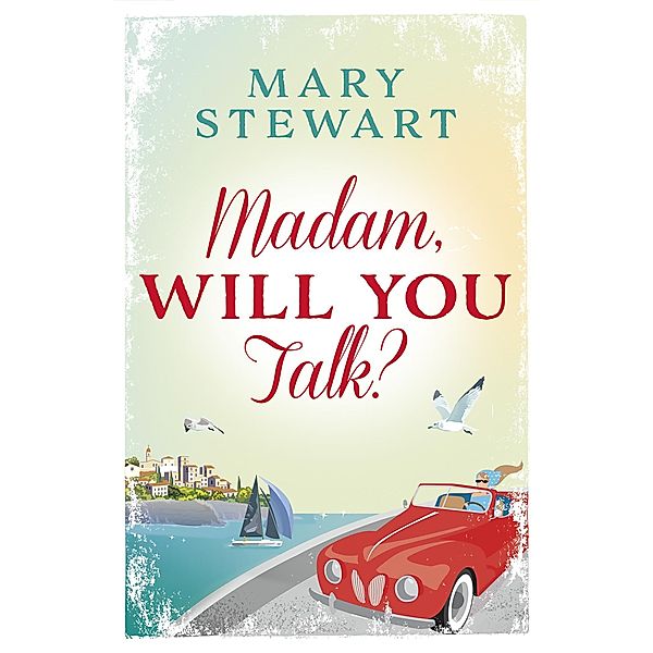Madam, Will You Talk?, Mary Stewart
