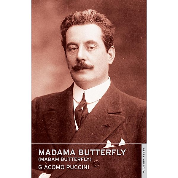 Madama Butterfly/Madam Butterfly, Giacomo Puccini