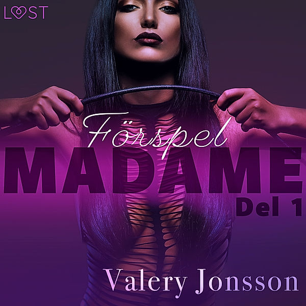 Madame - 1 - Madame 1: Förspel - erotisk novell, Valery Jonsson