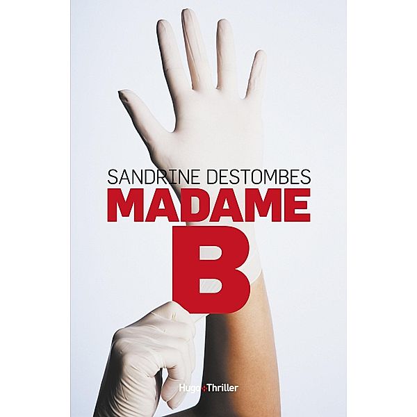 Madame B. / Thriller, Sandrine Destombes