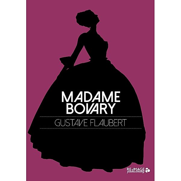 Madame Bovary, Gustave Flaubert