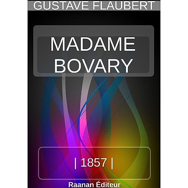 MADAME BOVARY, Gustave Flaubert