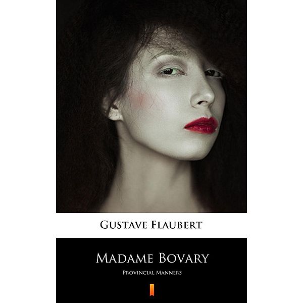 Madame Bovary, Gustave Flaubert