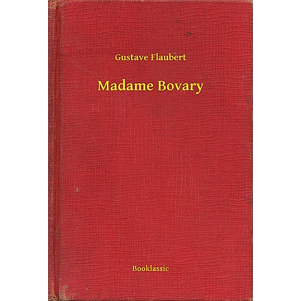 Madame Bovary, Gustave Gustave