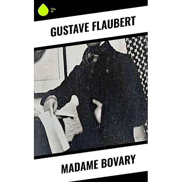 Madame Bovary, Gustave Flaubert