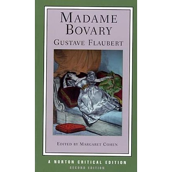 Madame Bovary - A Norton Critical Edition, Gustave Flaubert