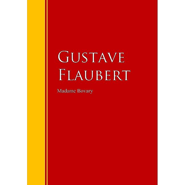 Madame Bovary / Biblioteca de Grandes Escritores, Gustave Flaubert