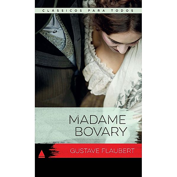 Madame Bovary / Coleção Clássicos para Todos, Gustave Flaubertm