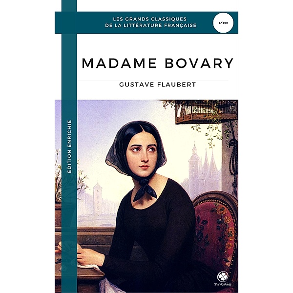 Madame Bovary (Edition Enrichie), Gustave Flaubert