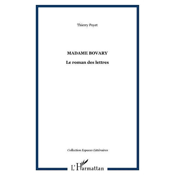 Madame Bovary - Le roman des lettres / Hors-collection, Thierry Poyet