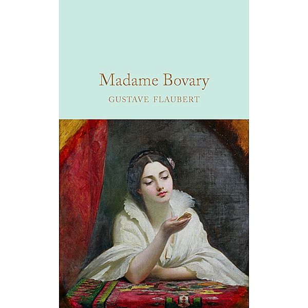 Madame Bovary / Macmillan Collector's Library, Gustave Flaubert