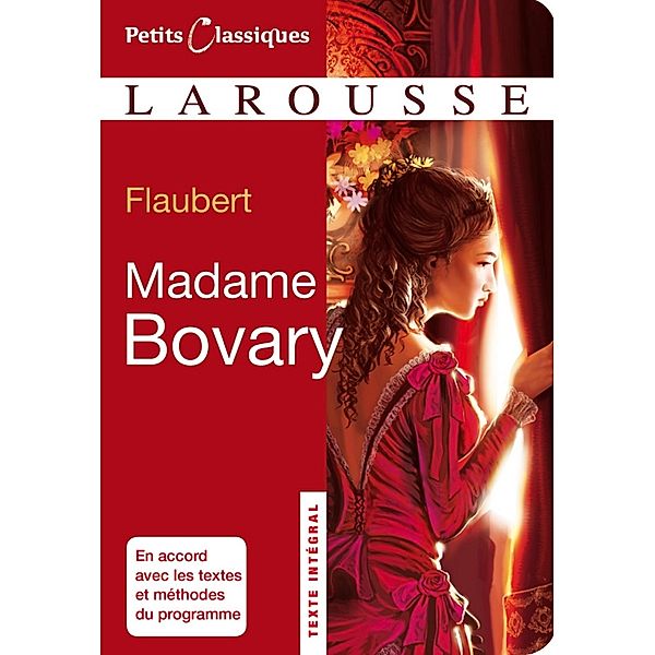 Madame Bovary / Petits Classiques Larousse, Gustave Flaubert
