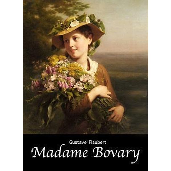 Madame Bovary / SC Active Business Development SRL, Gustave Flaubert