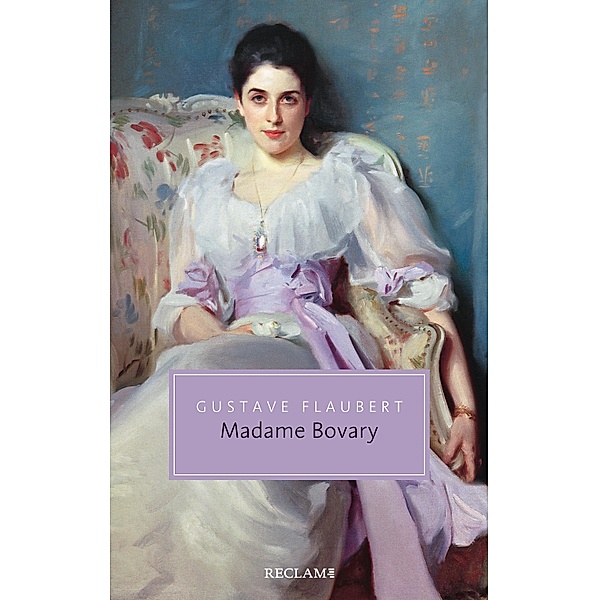 Madame Bovary. Sittenbild aus der Provinz / Reclam Taschenbuch, Gustave Flaubert