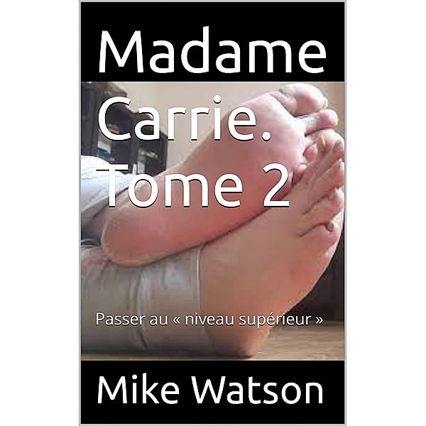 Madame Carrie. Tome 2, Mike Watson