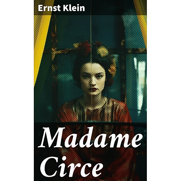 Madame Circe, Ernst Klein