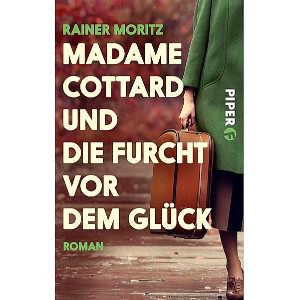 Madame Cottard und die Furcht vor dem Glück / Madame Cottard Bd.2, Rainer Moritz