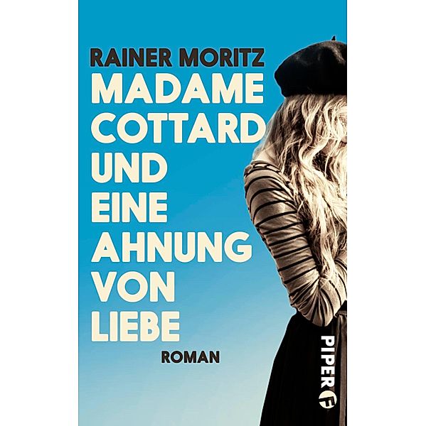 Madame Cottard und eine Ahnung von Liebe / Madame Cottard Bd.1, Rainer Moritz