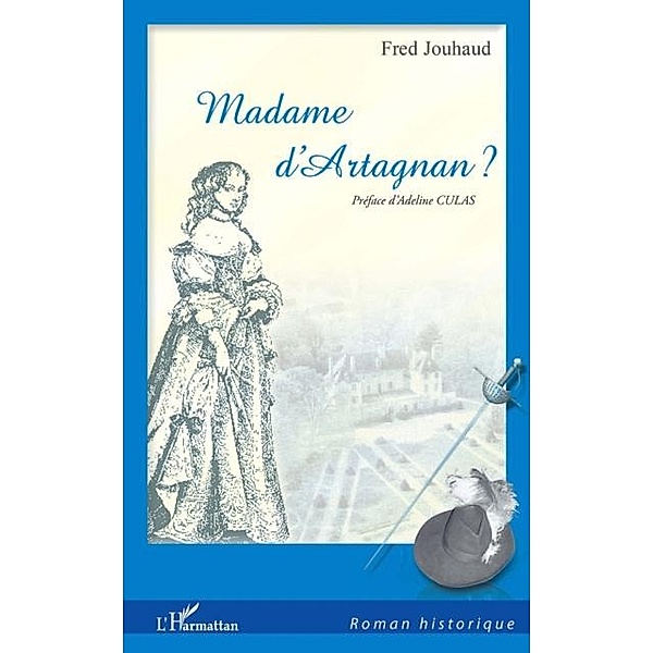 Madame D'Artagnan? / Hors-collection, Fred Jouhaud