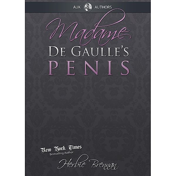 Madame de Gaulle's Penis, Herbie Brennan