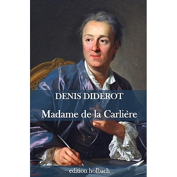Madame de la Carlière, Denis Diderot